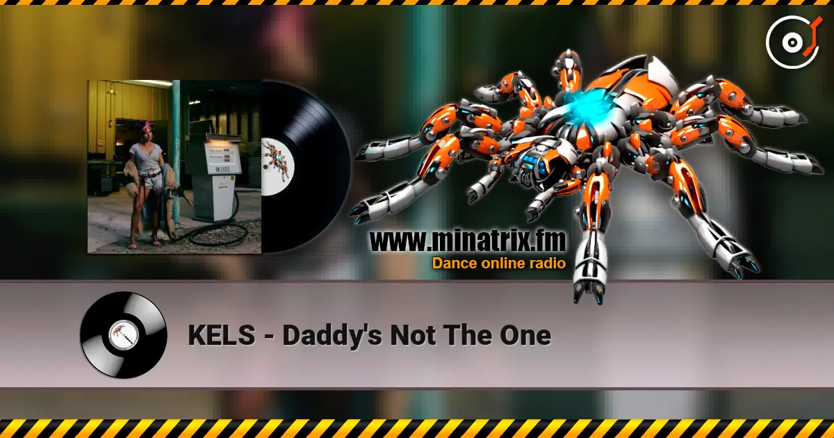 KELS - Daddy's Not The One ������� ���������