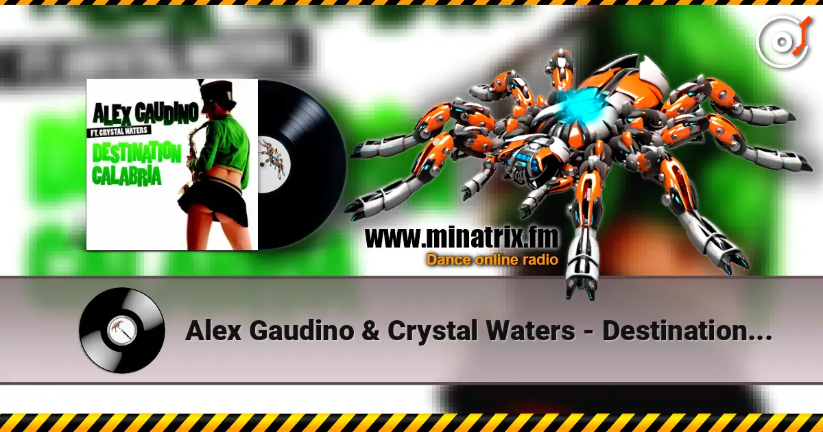 Alex Gaudino & Crystal Waters - Destination Calabr ������� ���������