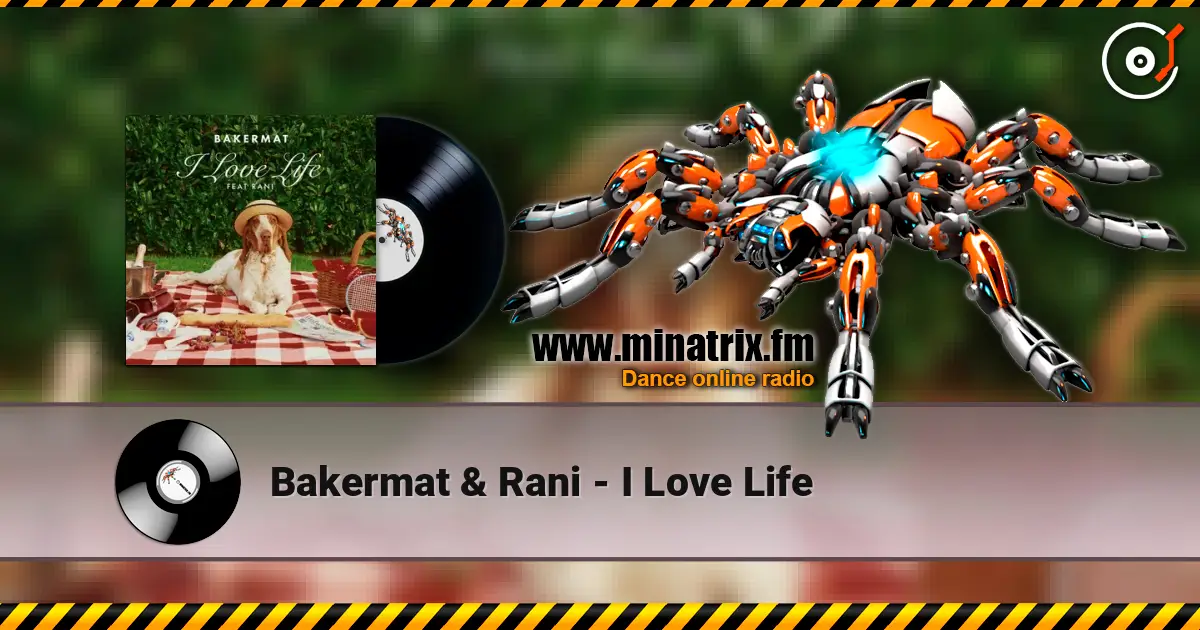 Bakermat & Rani - I Love Life ������� ���������
