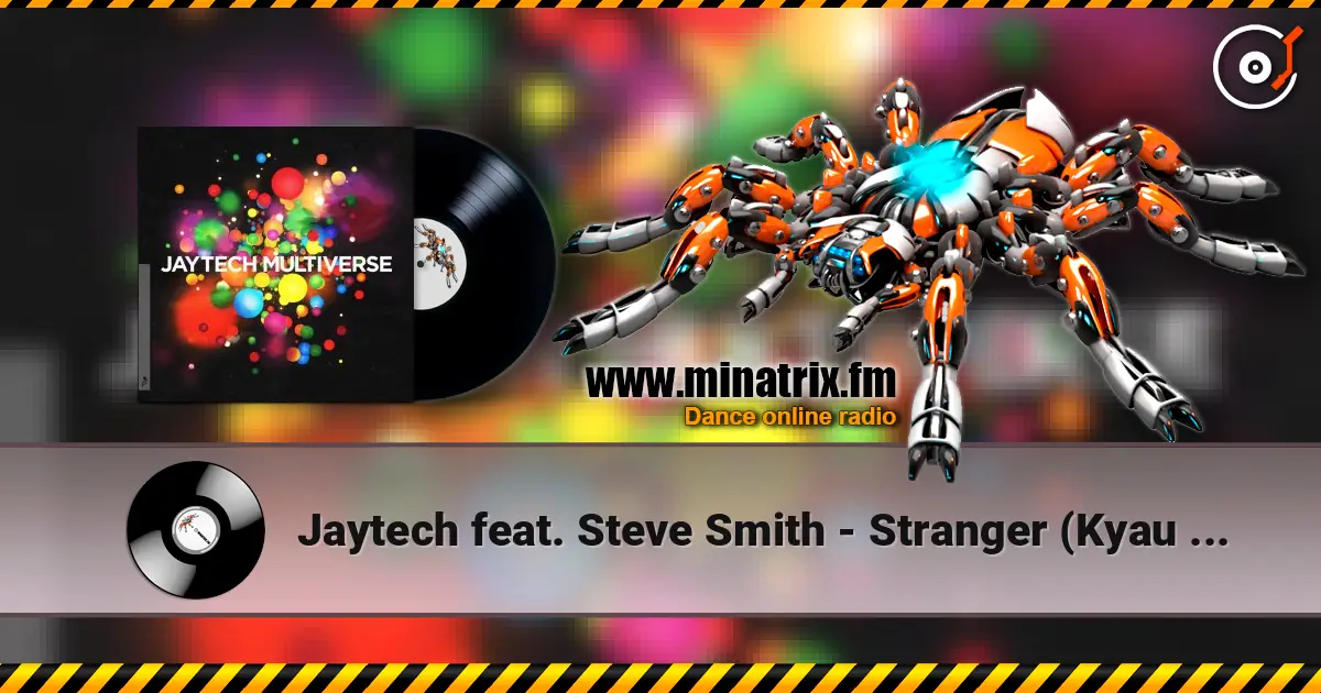 Jaytech feat. Steve Smith - Stranger (Kyau & Albert Remix) ������� ���������