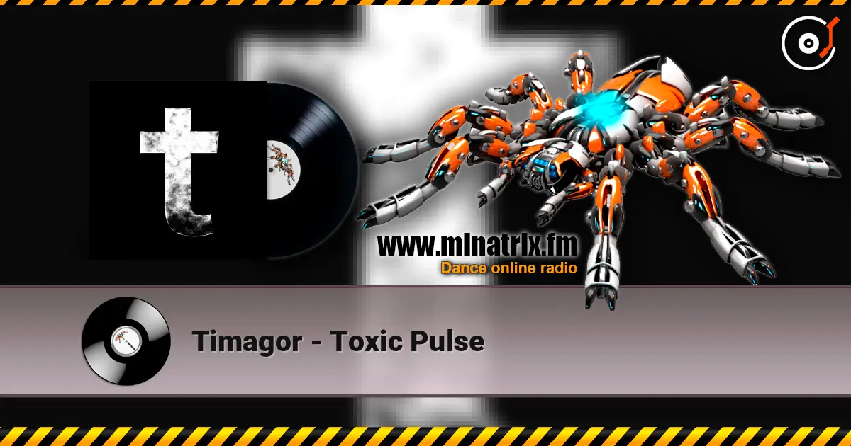 Timagor - Toxic Pulse listen online in high quality | Minatrix.FM