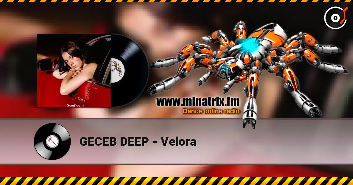 GECEB DEEP - Velora listen online in high quality | Minatrix.FM