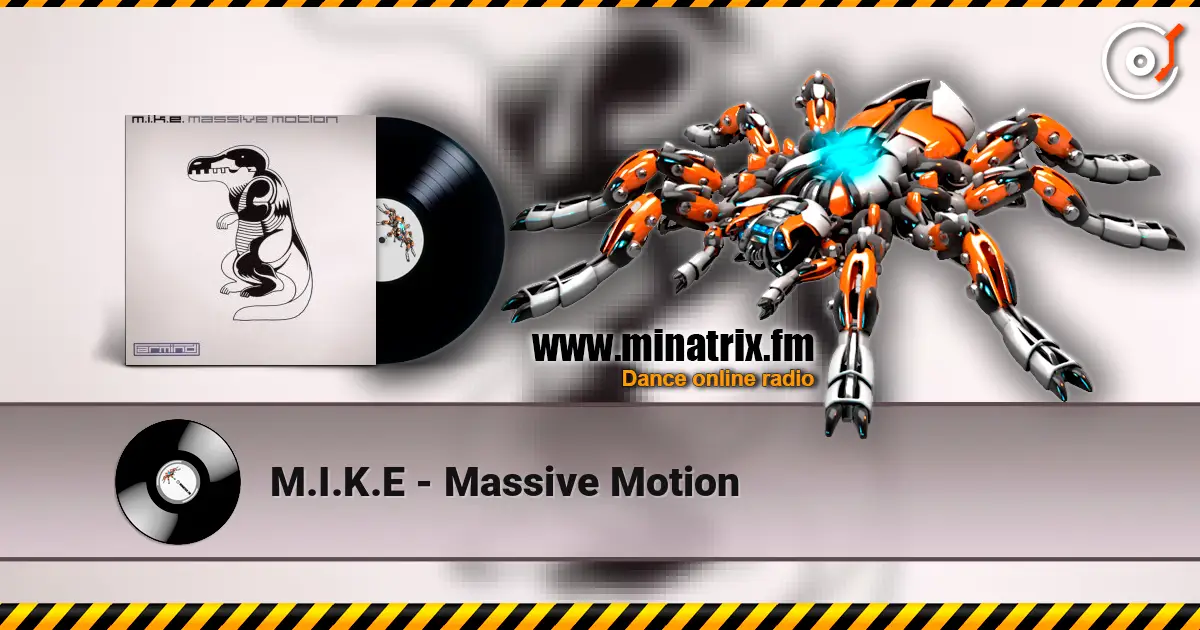 M.I.K.E - Massive Motion listen online in high quality | Minatrix.FM