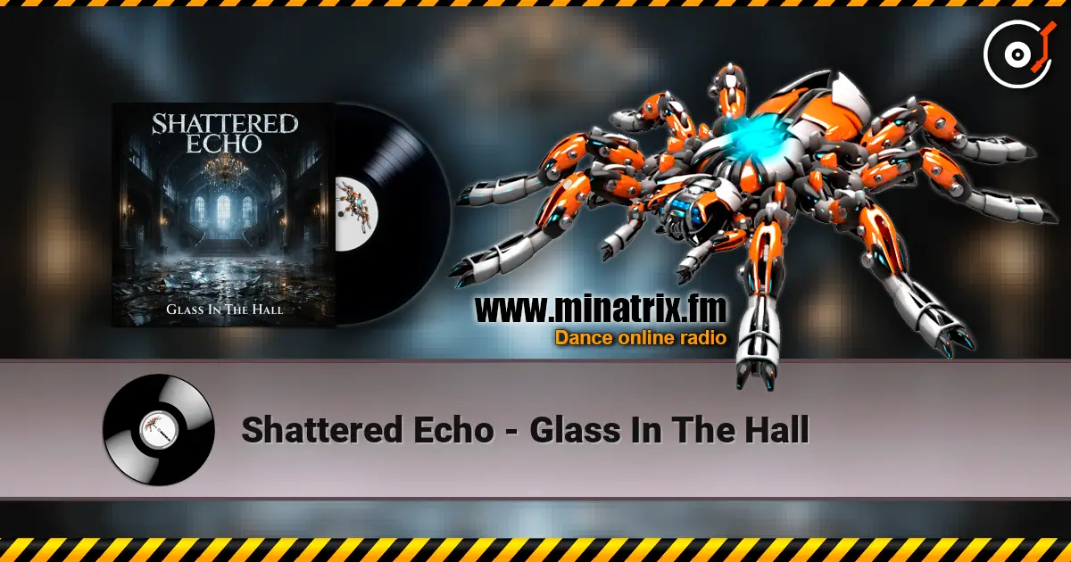Shattered Echo - Glass In The Hall ������� ���������