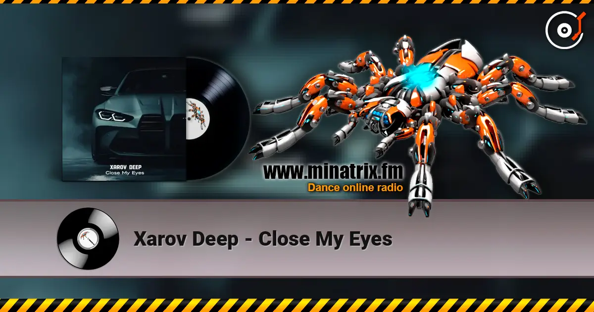 Xarov Deep - Close My Eyes listen online in high quality | Minatrix.FM
