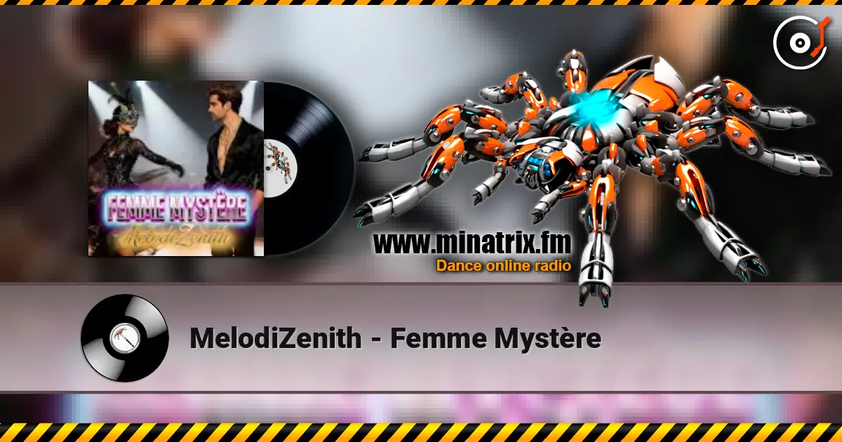 MelodiZenith - Femme Mystère listen online in high quality | Minatrix.FM