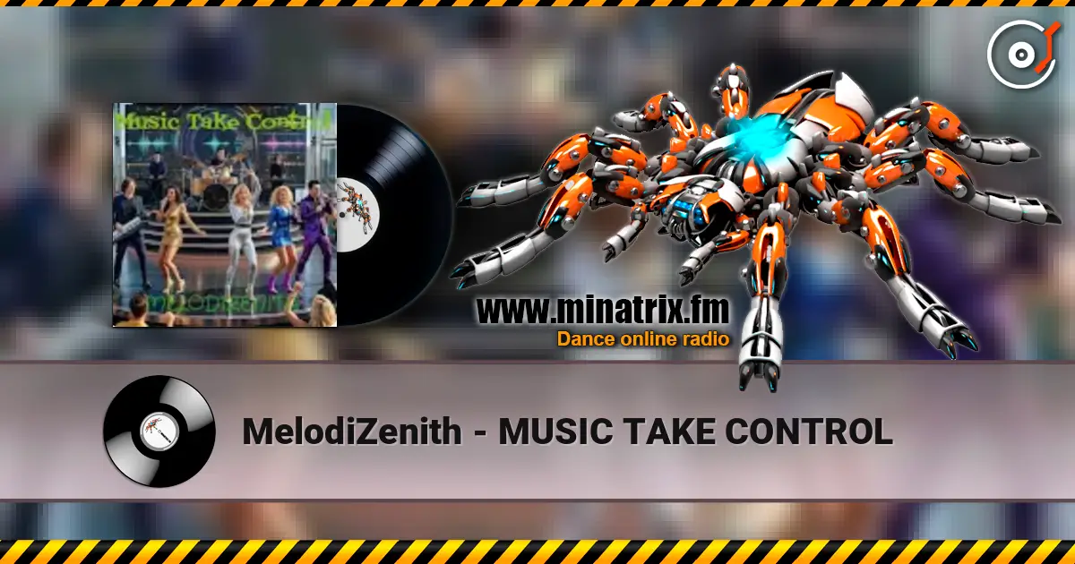 MelodiZenith - MUSIC TAKE CONTROL listen online in high quality | Minatrix.FM