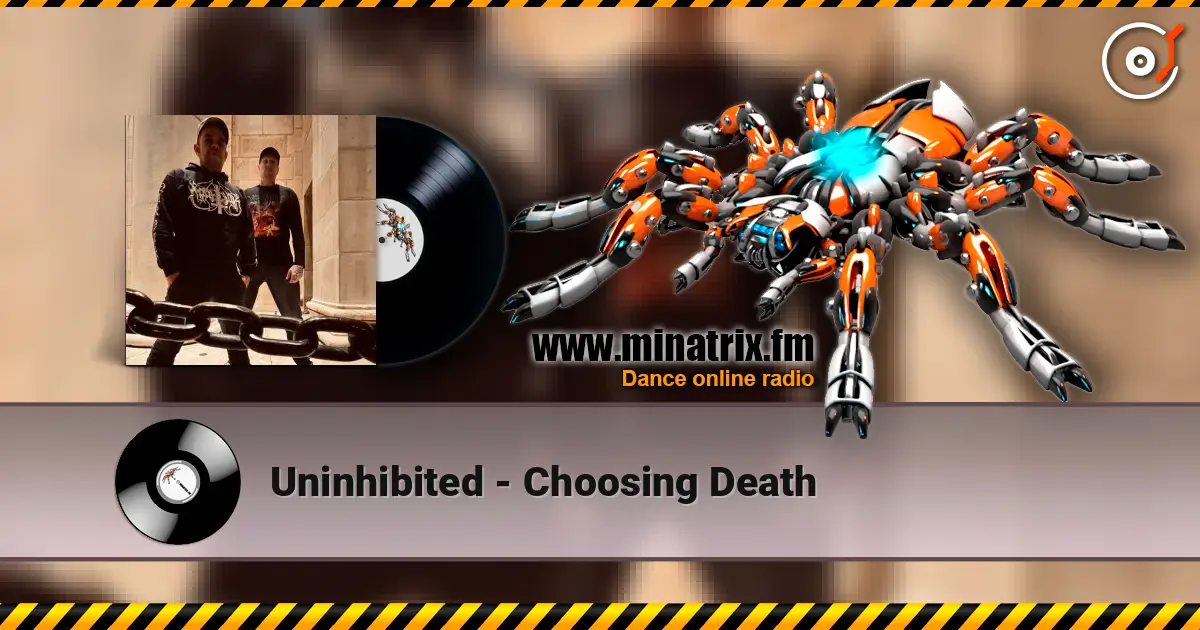 Uninhibited - Choosing Death слухати онлайн у високій якості | Minatrix.FM