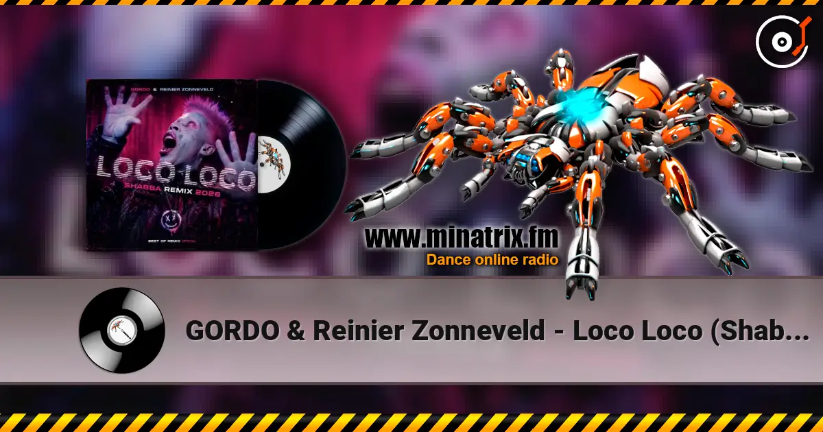 GORDO & Reinier Zonneveld - Loco Loco (Shabba Remix 2026) listen online in high quality | Minatrix.FM