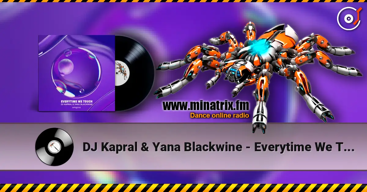 DJ Kapral & Yana Blackwine - Everytime We Touch ������� ���������