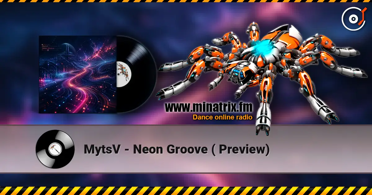 MytsV - Neon Groove ( Preview) слухати онлайн у високій якості | Minatrix.FM