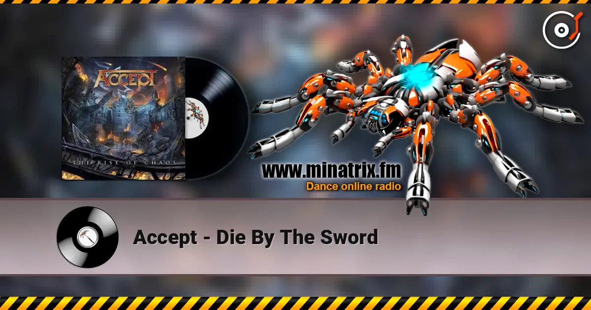 Accept - Die By The Sword слухати онлайн у високій якості | Minatrix.FM