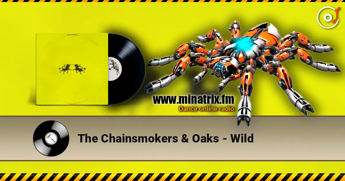 The Chainsmokers & Oaks - Wild ������� ���������