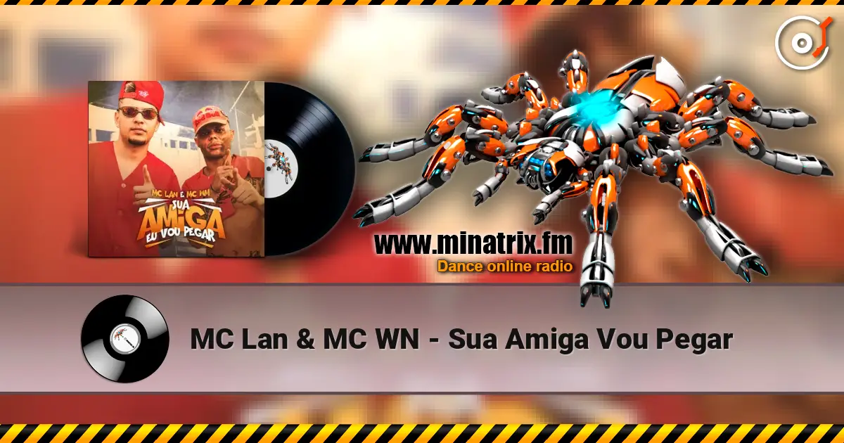 MC Lan & MC WN - Sua Amiga Vou Pegar ������� ���������