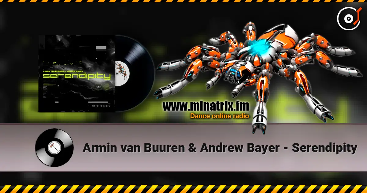Armin van Buuren & Andrew Bayer - Serendipity ������� ���������