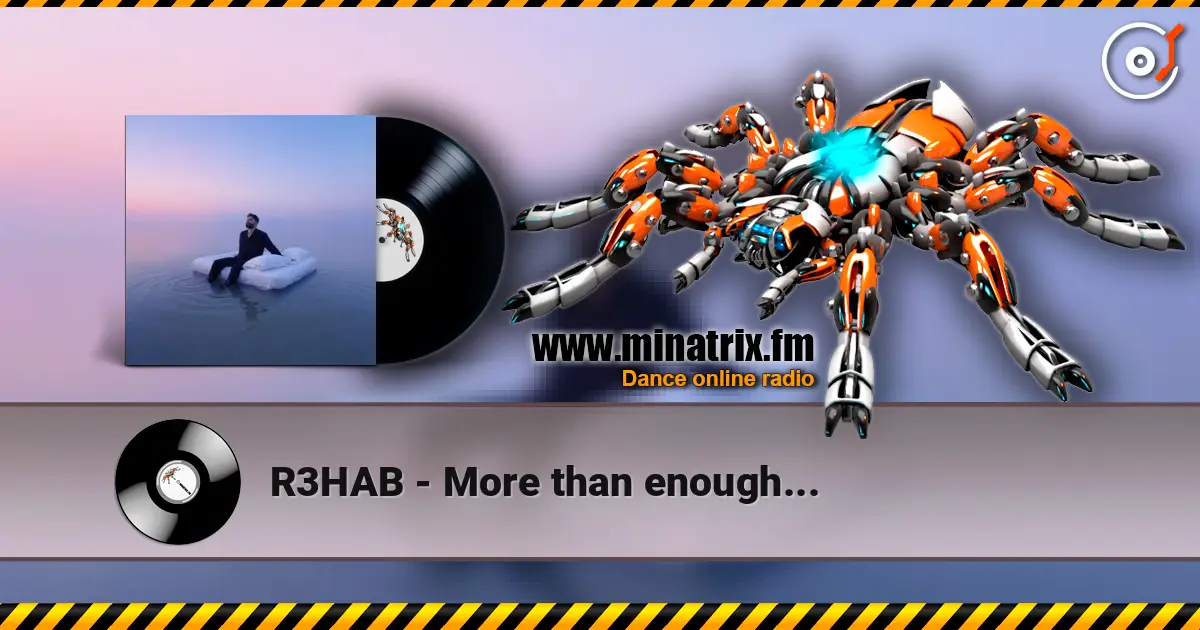 R3HAB - More than enough... ������� ���������