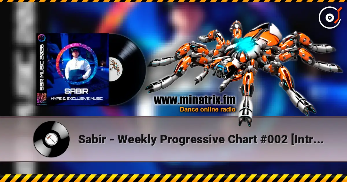 Sabir - Weekly Progressive Chart #002 [Intro Voice] [May 2026] слухати онлайн у високій якості | Minatrix.FM