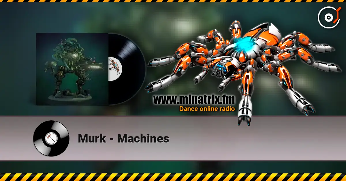 Murk - Machines слухати онлайн у високій якості | Minatrix.FM