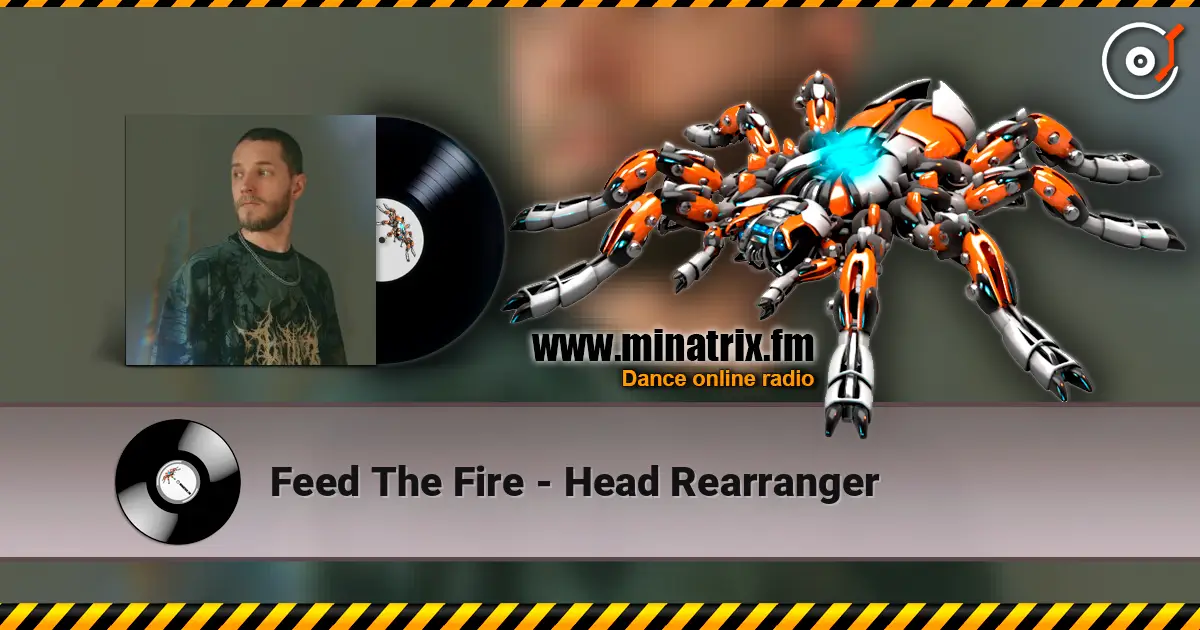 Feed The Fire - Head Rearranger слухати онлайн у високій якості | Minatrix.FM