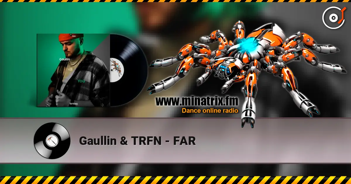 Gaullin & TRFN - FAR listen online in high quality | Minatrix.FM