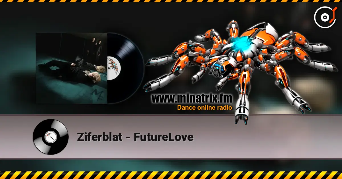 Ziferblat - FutureLove listen online in high quality | Minatrix.FM