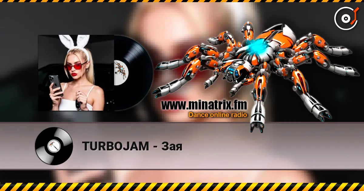 TURBOJAM - Зая слухати онлайн у високій якості | Minatrix.FM