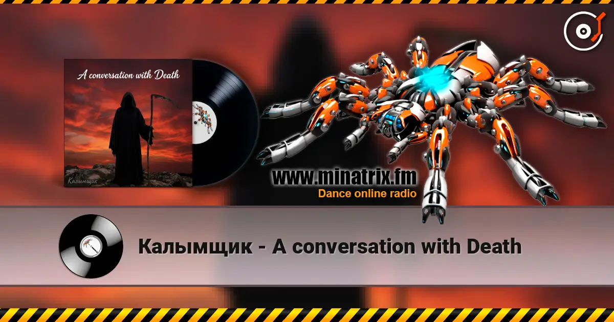 Калымщик - A conversation with Death слухати онлайн у високій якості | Minatrix.FM