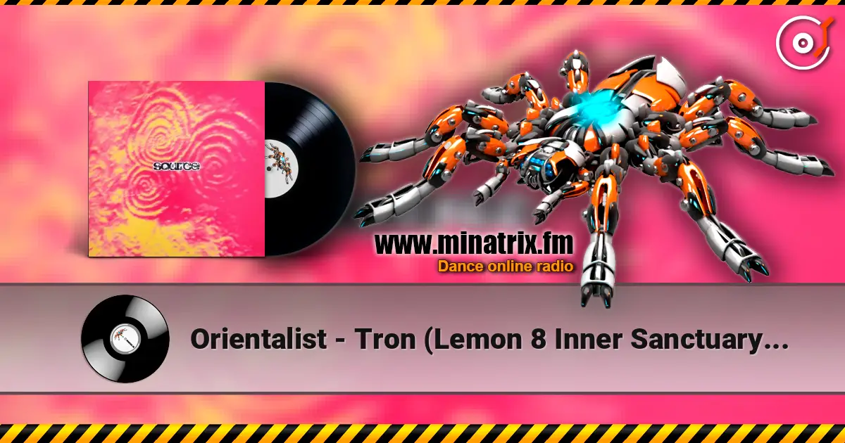 Orientalist - Tron (Lemon 8 Inner Sanctuary Mix) listen online in high quality | Minatrix.FM