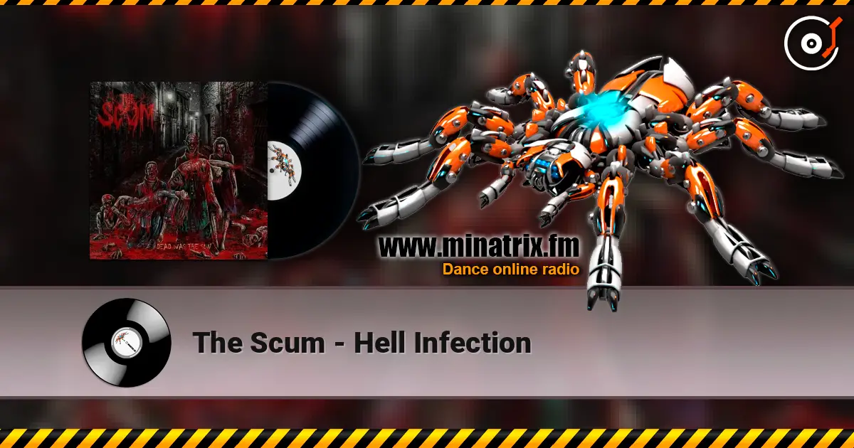 The Scum - Hell Infection listen online in high quality | Minatrix.FM