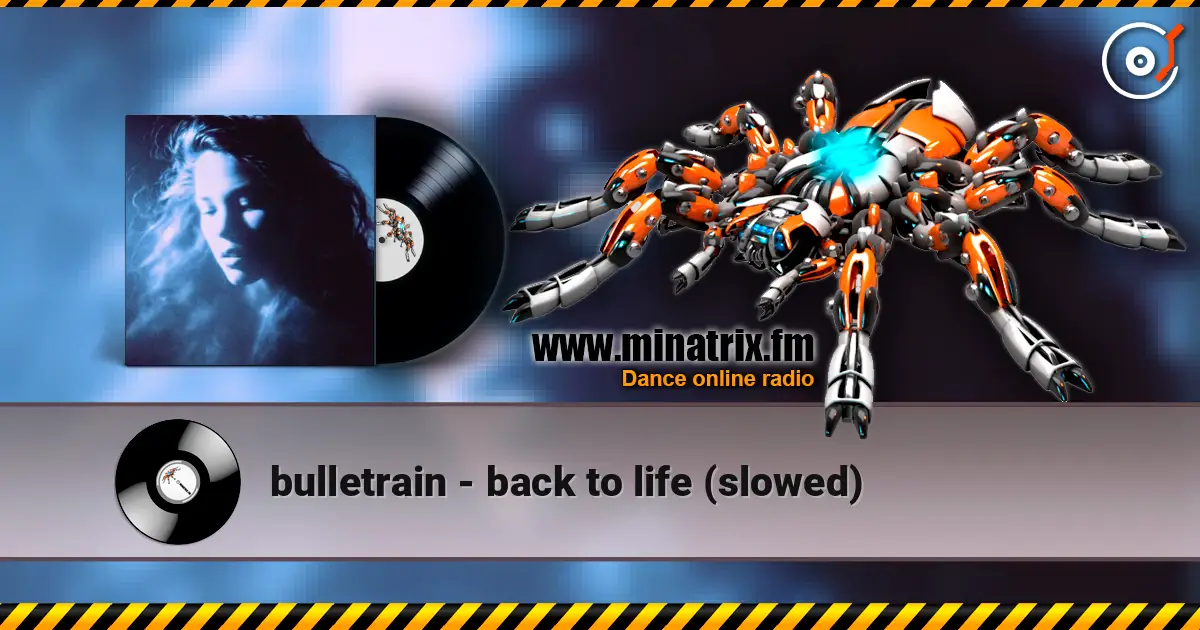 bulletrain - back to life (slowed) слухати онлайн у високій якості | Minatrix.FM