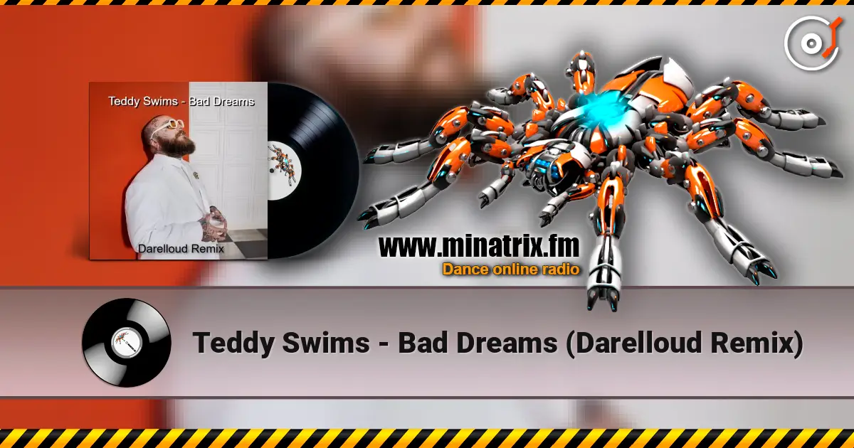 Teddy Swims - Bad Dreams (Darelloud Remix) слухати онлайн у високій якості | Minatrix.FM