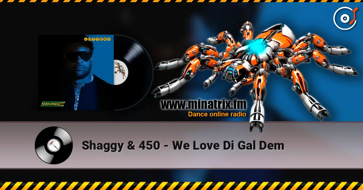 Shaggy & 450 - We Love Di Gal Dem слухати онлайн у високій якості | Minatrix.FM