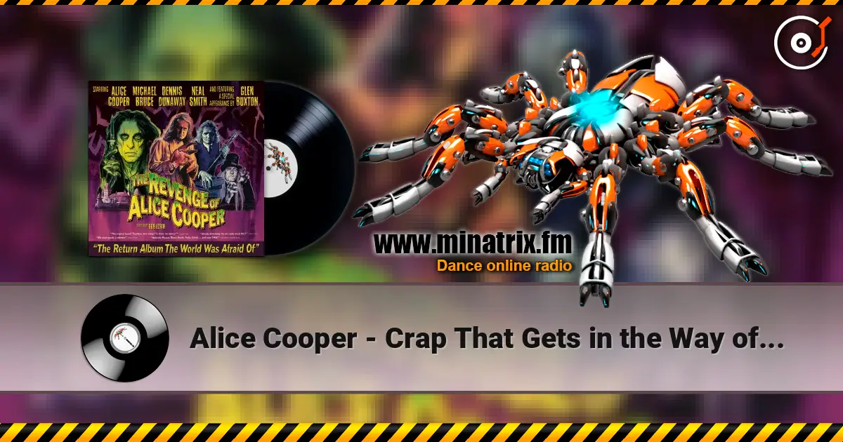 Alice Cooper - Crap That Gets in the Way of Your Dreams слухати онлайн у високій якості | Minatrix.FM