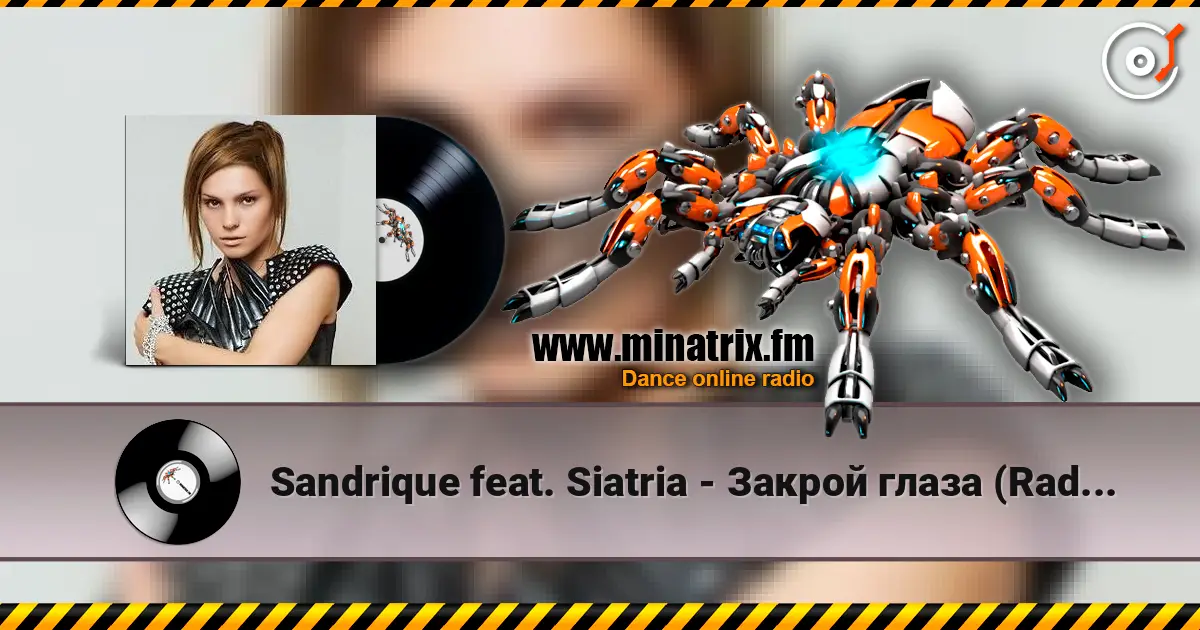 Sandrique feat. Siatria - Закрой глаза (Radio Edit) слухати онлайн у високій якості | Minatrix.FM