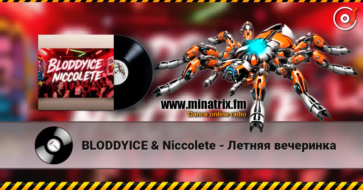 BLODDYICE & Niccolete - Летняя вечеринка слухати онлайн у високій якості | Minatrix.FM