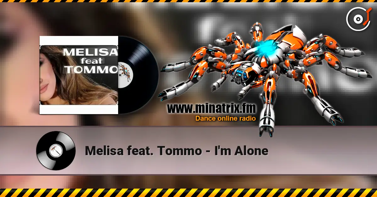 Melisa feat. Tommo - I'm Alone слухати онлайн у високій якості | Minatrix.FM