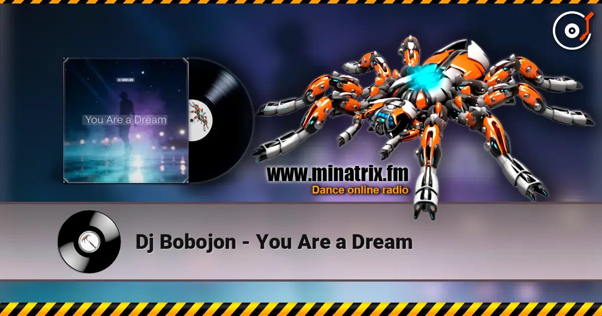 Dj Bobojon - You Are a Dream слухати онлайн у високій якості | Minatrix.FM