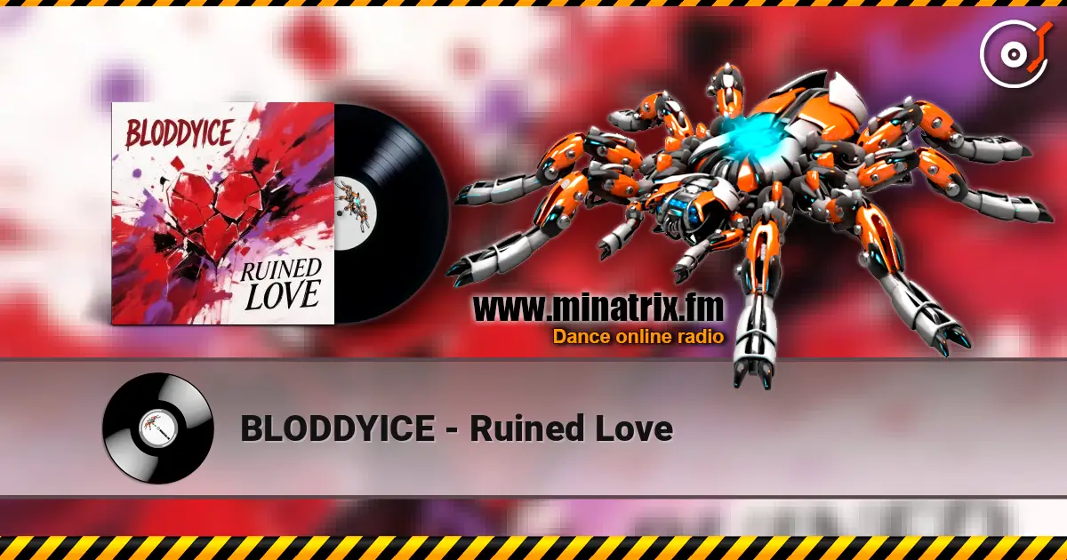 BLODDYICE - Ruined Love слухати онлайн у високій якості | Minatrix.FM