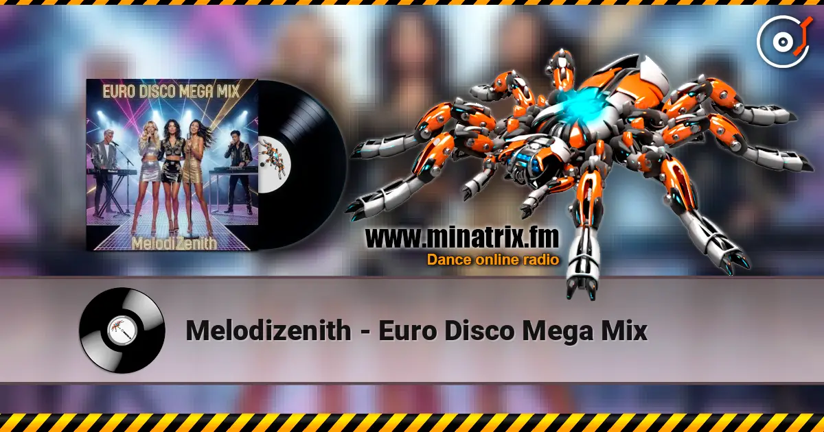 Melodizenith - Euro Disco Mega Mix слухати онлайн у високій якості | Minatrix.FM