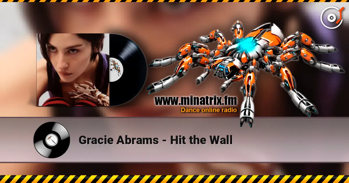 Gracie Abrams - Hit the Wall слухати онлайн у високій якості | Minatrix.FM