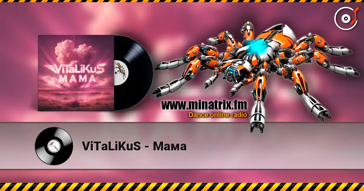 ViTaLiKuS - Мама listen online in high quality | Minatrix.FM