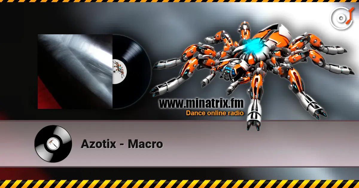 Azotix - Macro слухати онлайн у високій якості | Minatrix.FM