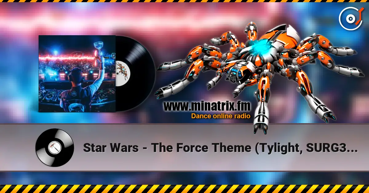 Star Wars - The Force Theme (Tylight, SURG3, Elysiums Hardstyle Remix) слухати онлайн у високій якості | Minatrix.FM