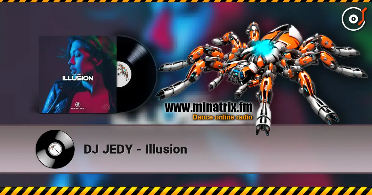 DJ JEDY - Illusion слухати онлайн у високій якості | Minatrix.FM
