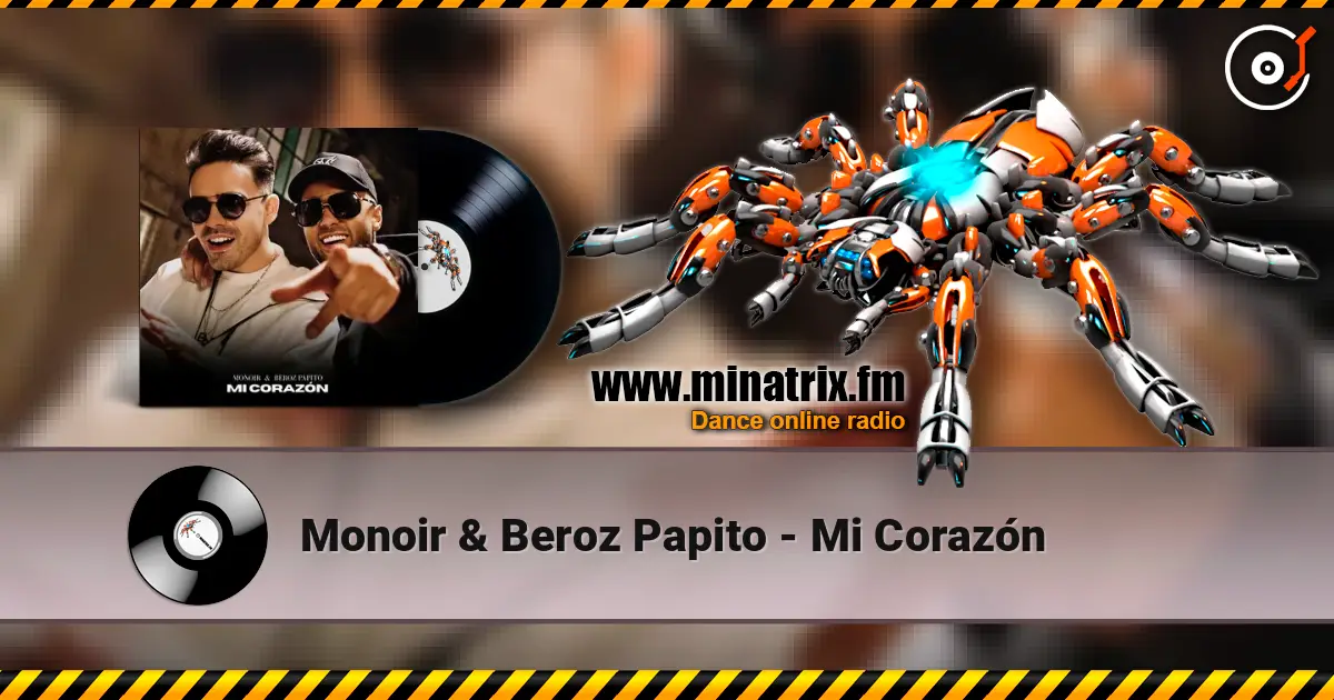 Monoir & Beroz Papito - Mi Corazón listen online in high quality | Minatrix.FM