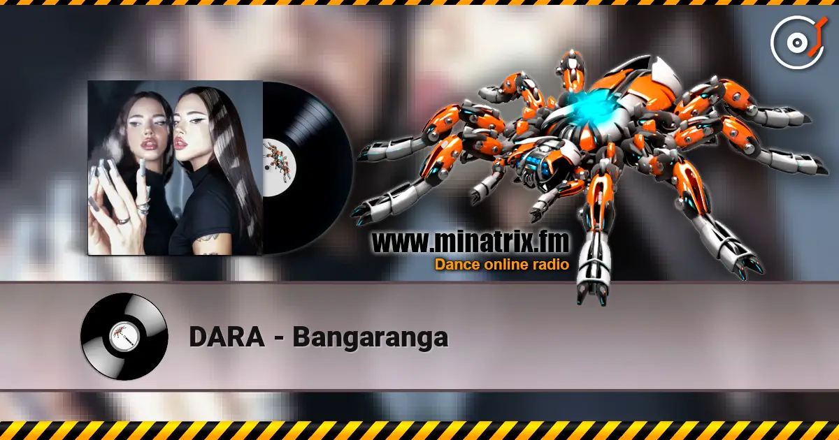 DARA - Bangaranga слухати онлайн у високій якості | Minatrix.FM