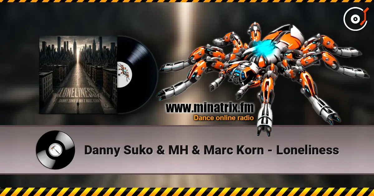 Danny Suko & MH & Marc Korn - Loneliness слухати онлайн у високій якості | Minatrix.FM