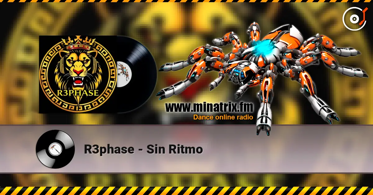 R3phase - Sin Ritmo слухати онлайн у високій якості | Minatrix.FM