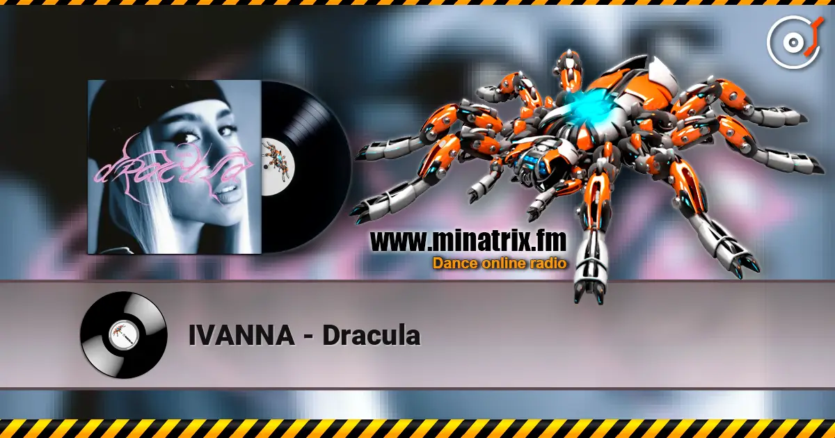 IVANNA - Dracula слухати онлайн у високій якості | Minatrix.FM