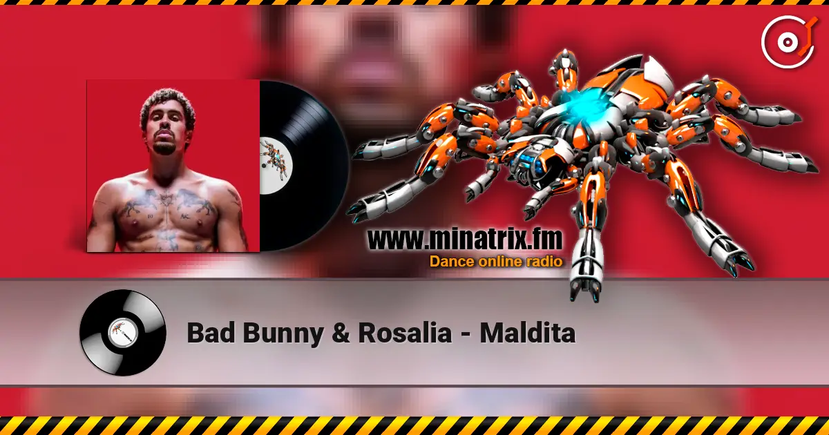 Bad Bunny & Rosalia - Maldita слухати онлайн у високій якості | Minatrix.FM